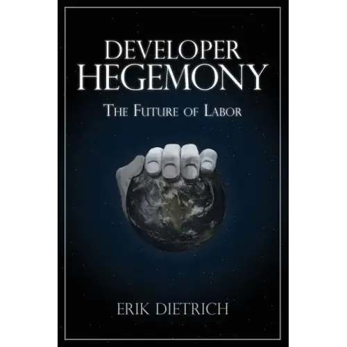 Developer Hegemony: The Future of Labor