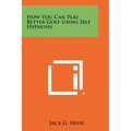How You Can Play Better Golf Using Self Hypnosis