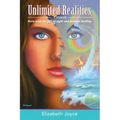 Unlimited Realities: Born with the gift of sight and natural healing
