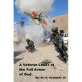 A Veteran Looks at the Full Armor of God: An examination of Gen. Paul's orders to the Church at Ephesus