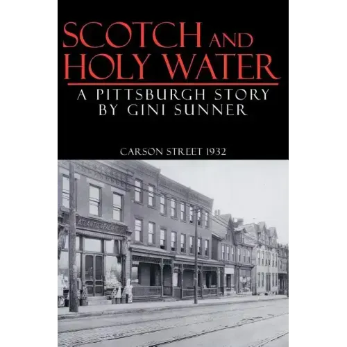 Scotch and Holy Water: A Pittsburgh Story