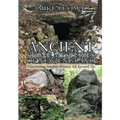 Ancient Stone Mysteries of New England: Discovering Ancient History All Around Us