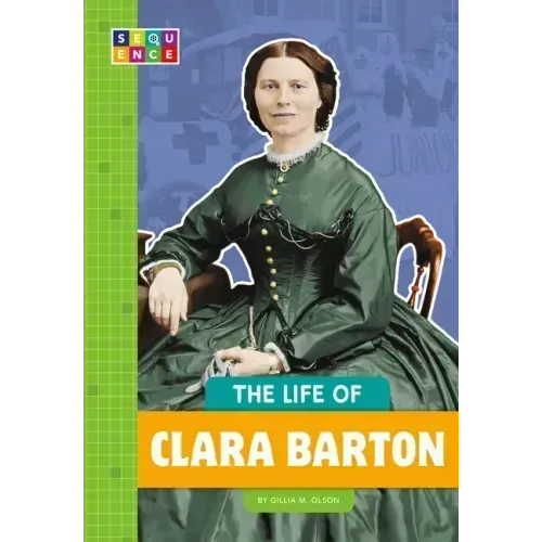The Life of Clara Barton