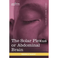 The Solar Plexus or Abdominal Brain