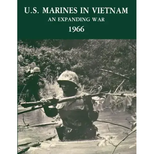 U. S. Marines in Vietnam: An Expanding War, 1966