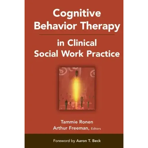 Cognitive Behavior Therapy in Clinical Social Work Practice