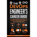 The DevOps Engineer's Career Guide: A Handbook for Entry- Level Professionals to get into Continuous Delivery Roles for Agile Software Development