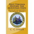West Virginia History, the Mountain State