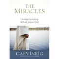 The Miracles: Understanding What Jesus Did