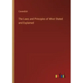 The Laws and Principles of Whist Stated and Explained