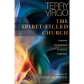The Spirit-Filled Church: Finding Your Place in God's Purpose