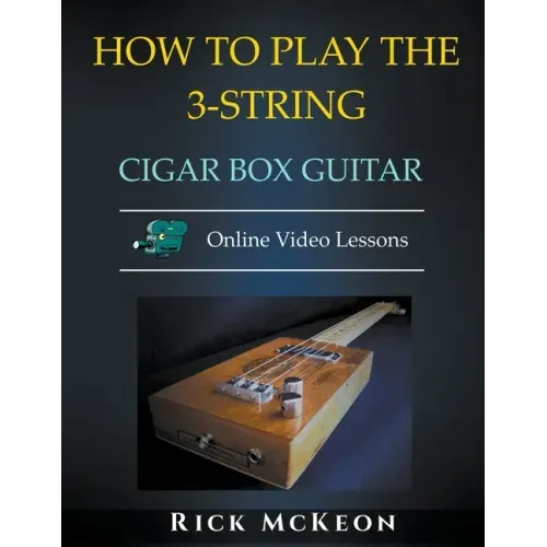 How to Play the 3-String Cigar Box Guitar