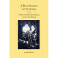 A True Person of No Rank: Awakening Buddha's Dream to Save the World