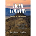 Tiger Country: A Novel of the Wild Southwest