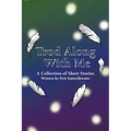Trod Along With Me: A Collection of Short Stories