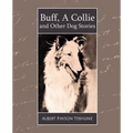 Buff, a Collie and Other Dog Stories
