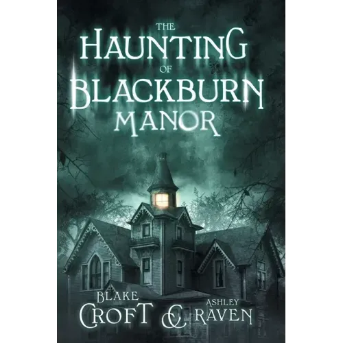 The Haunting of Blackburn Manor