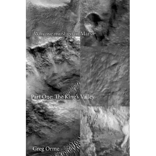 Why we must go to Mars: The King's Valley