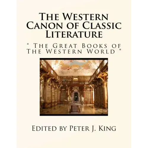 The Western Canon of Classic Literature: " The Great Books of The Western World "
