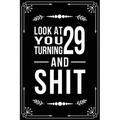 Look at You Turning 29 and Shit: 29th birthday gifts for him and her.