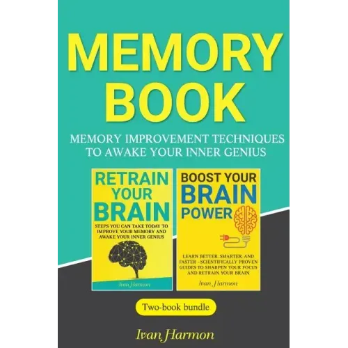 Memory Book: Memory Improvement Techniques to Awake Your Inner Genius