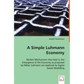 A Simple Luhmann Economy