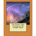 The Divine Unity of Scripture. By: Adolph Saphir