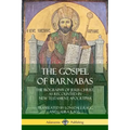 The Gospel of Barnabas: The Biography of Jesus Christ, as Recounted in New Testament Apocrypha