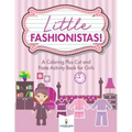 Little Fashionistas! A Coloring Plus Cut and Paste Activity Book for Girls