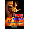 Tongue of Fire and Warfare Deliverance