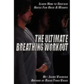 The Ultimate Breathing Workout (Revised Edition)