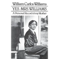 Yes, Mrs. Williams: Poet's Portrait of His Mother