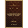 The Powers Girls: The Story of Models and Modeling and the Natural Steps by Which Attractive Girls Are Created