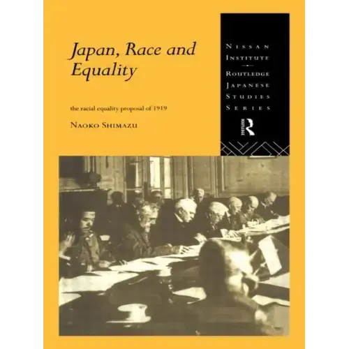 Japan, Race and Equality: The Racial Equality Proposal of 1919
