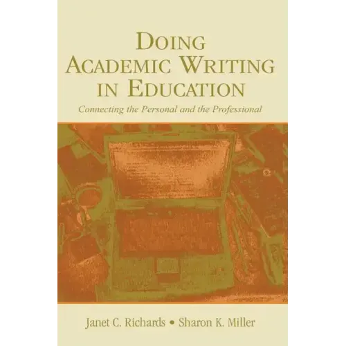 Doing Academic Writing in Education: Connecting the Personal and the Professional
