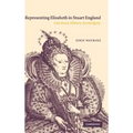 Representing Elizabeth in Stuart England