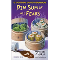 Dim Sum of All Fears: A Noodle Shop Mystery