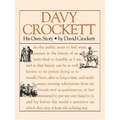 Davy Crockett: His Own Story: A Narrative of the Life of David Crockett