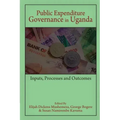 Public Expenditure Governance in Uganda: Inputs, Processes and Outcomes