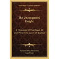 The Unconquered Knight: A Chronicle of the Deeds of Don Pero Nino, Count of Buelna