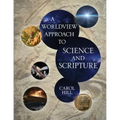 A Worldview Approach to Science and Scripture