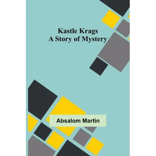 Kastle Krags: A Story of Mystery