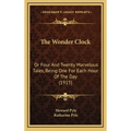 The Wonder Clock: Or Four and Twenty Marvelous Tales, Being One for Each Hour of the Day (1915)