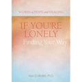 If You're Lonely: Finding Your Way