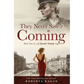 They Never Saw It Coming: Book Two in A Jewish Family Saga