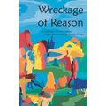 Wreckage of Reason: Xxperimental Prose by Contemporary Women Writers