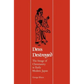Deus Destroyed: The Image of Christianity in Early Modern Japan