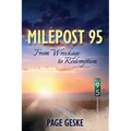 Milepost 95: From Wreckage to Redemption