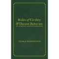 Rules of Civility & Decent Behavior In Company and Conversation