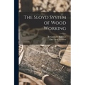 The Sloyd System of Wood Working